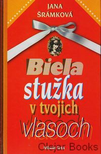 Biela stužka v tvojich vlasoch