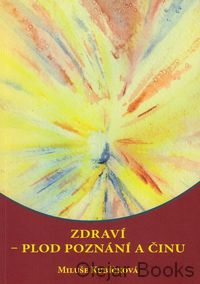 Zdraví – plod poznání a činu