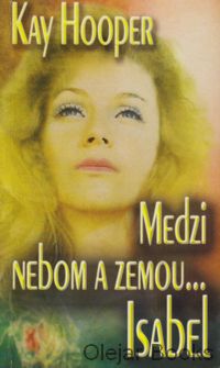 Medzi nebom a zemou... Isabel