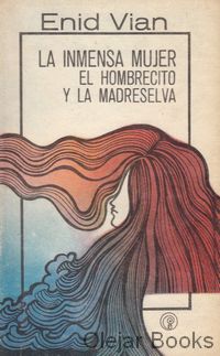 La inmensa mujer, el hombrecito y la madreselva
