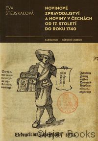 Novinové zpravodajství a noviny v Čechách od 17. století do roku 1740