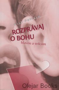 Rozprávaj Bohu hlavou a srdcom