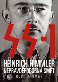 SS-1 Heinrich Himmler: Nepravděpodobná smrt