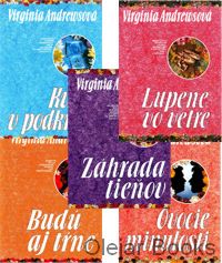 Kvety v podkroví, Lupene vo vetre, Budú aj tŕne, Ovocie minulosti, Záhrada tieňov