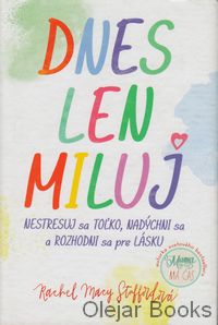 Dnes len miluj