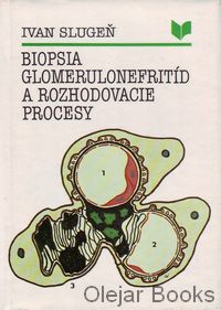 Biopsia glomerulonefritíd a rozhodovacieho procesu