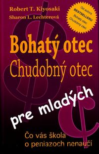 Bohatý otec Chudobný otec pre mladých