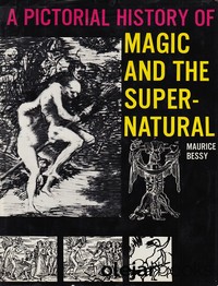A Pictorial History of Magic and the Supernatural 