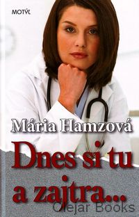 Dnes si tu a zajtra...