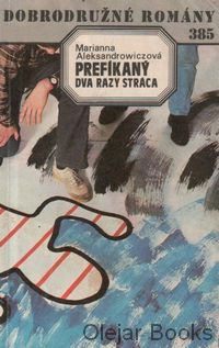 Prefíkaný dva razy stráca