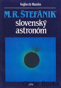 M. R. Štefánik slovenský astronóm