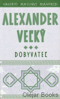 Alexander Veľký 3: Dobyvateľ
