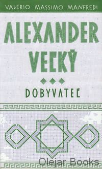 Alexander Veľký 3: Dobyvateľ