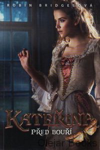 Kateřina 1: Kateřina před bouří