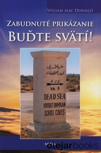 Zabudnuté prikázanie - Buďte svätí!