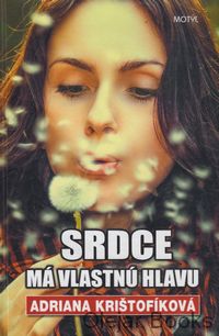 Srdce má vlastnú hlavu