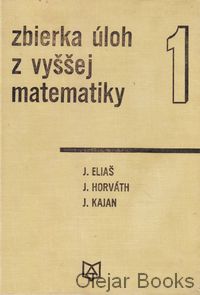 Zbierka úloh z vyššej matematiky 1