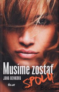 Musíme zostať spolu