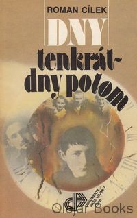 Dny tenkrát - dny potom