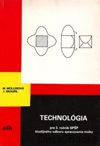 Technológia pre 3. ročník SPŠP študijného odboru spracovanie múky