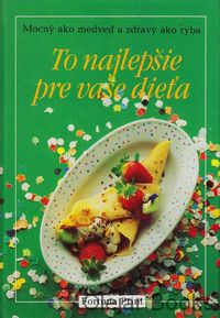 To najlepšie pre vaše dieťa