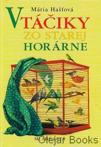 Vtáčiky zo starej horárne