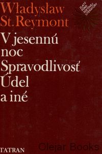 V jesennú noc; Spravodlivosť; Údel; a iné