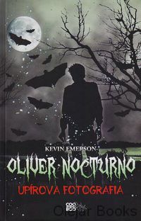 Oliver Nocturno - Upírova fotografia