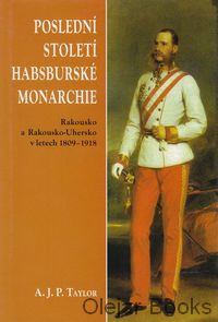 Poslední století Habsburské monarchie