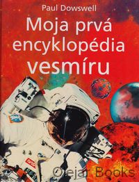 Moja prvá encyklopédia vesmíru