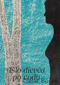 Išlo dievča po vodu