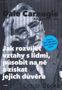 Jak rozvíjet vztahy s lidmi, působit na ně a získat jejich důvěru