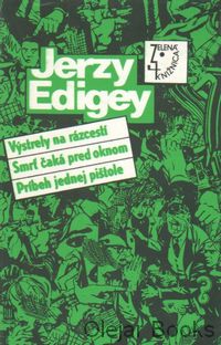 Výstrely na rázcestí; Smrť čaká pred oknom; Príbeh jednej pištole