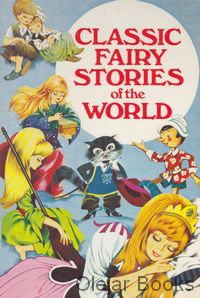 Classic Fairy Stories of the World