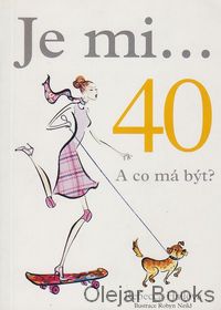 Je mi... 40 A co má být?