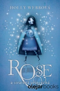 Rose a stratená princezná