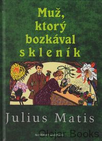 Muž, ktorý bozkával skleník