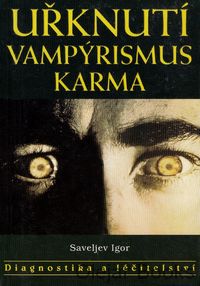 Uřknutí, vampýrismus, karma