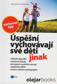 Úspěšní vychovávají své děti jinak
