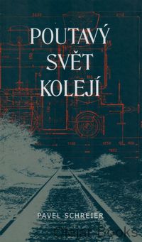 Poutavý svět kolejí