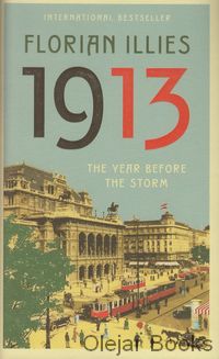 1913 - The Year Before The Storm
