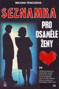 Seznamka pro osamělé ženy