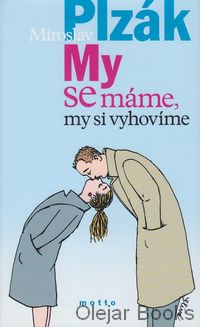 My se máme, my si vyhovíme