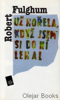 Už hořela, když jsem si do ní lehal