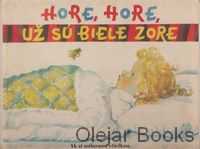 Hore, hore, už sú biele zore