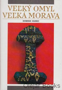 Veľký omyl Veľká Morava