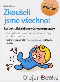 Zkoušeli jsme všechno!