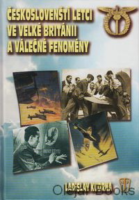Českoslovenští letci ve Velké Británii a válečné fenomény