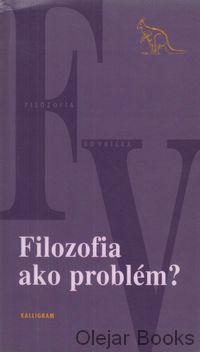 Filozofia ako problém?