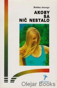 Akoby sa nič nestalo